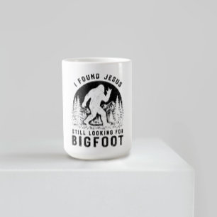 Taza De Café Encontré a Jesús, todavía estoy buscando a Bigfoot