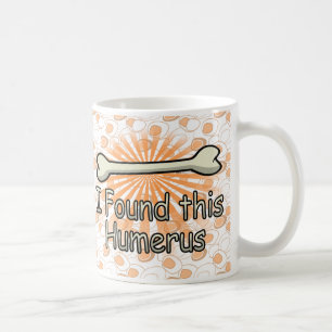 Taza De Café Encontré este hueso del húmero, divertido