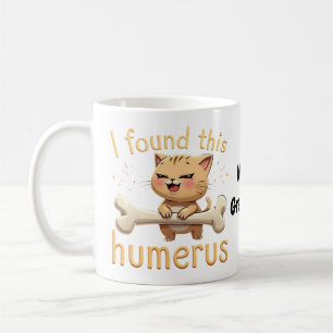 Taza De Café Encontré este húmero Un cuento divertido de huesos