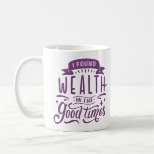 TAZA DE CAFÉ ENCONTRÉ RIQUEZA EN LOS BUENOS TIEMPOS