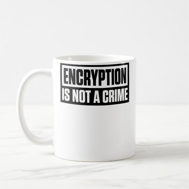 Taza De Café Encryption Is Not A Crime (Izquierda)