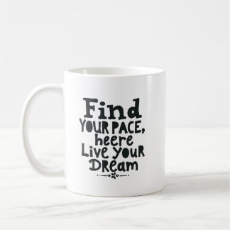 Taza De Café Encuentra tu ritmo, vive tu sueño