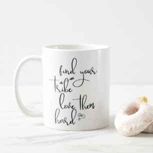 Taza De Café Encuentra Tu Tribu y Ámalos Mucho