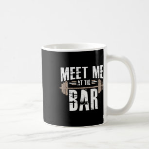 Taza De Café Encuéntrame En El Bar Funny Workout Para Gym