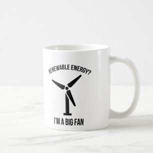 Taza De Café ¿Energía renovable? Soy un fan grande
