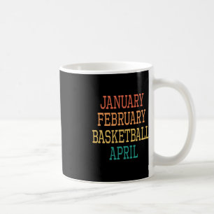 Taza De Café Enero Febrero Baloncesto Abril para todos los balo