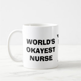 Taza De Café Enfermera de Okayest del mundo