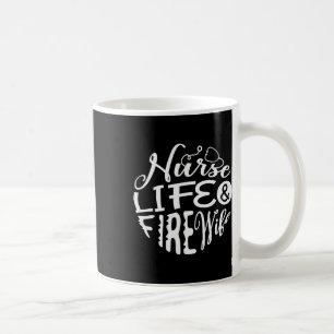Taza De Café Enfermera De Vida Y Esposa De Incendios Para Una E