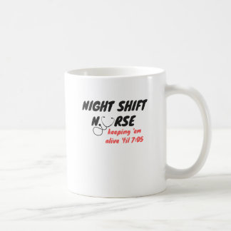 Taza De Café Enfermera del turno de noche… Manténgalos vivos