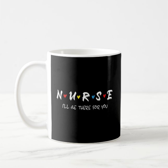Taza De Café Enfermera Diciendo Que Estaré Ahí Para Ti (Izquierda)