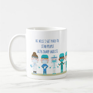 Taza De Café Enfermera divertida Médico Stab People Sharp Objec