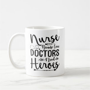 Taza De Café Enfermera porque incluso los Médicas necesitan hér