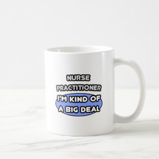 Taza De Café Enfermera practicante... Una especie de gran cosa