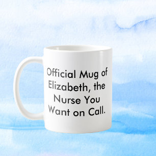 Taza De Café Enfermera que desea llamar - Nombre personalizado