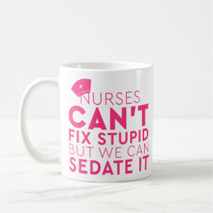 Taza De Café Enfermeras divertidas que no podemos arreglar est
