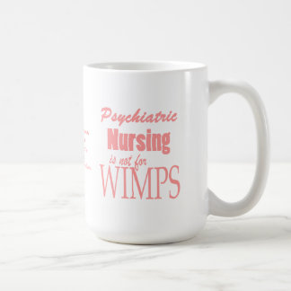 Taza De Café ¡Enfermería-No psiquiátrica para los Wimps! - con