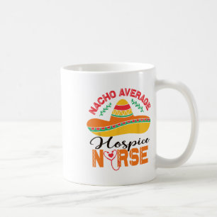 Taza De Café Enfermero promedio de enfermero de nacho de hospic
