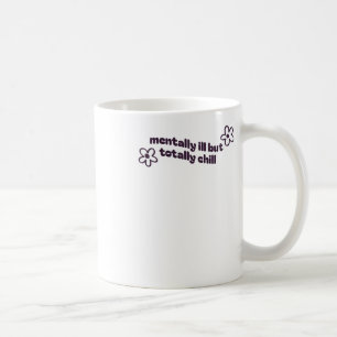 Taza De Café Enfermo Mental Pero Totalmente Tranquilo Sticker1
