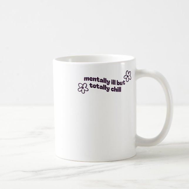 Taza De Café Enfermo Mental Pero Totalmente Tranquilo Sticker1  (Derecha)