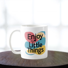 Taza De Café Enjoy The Little Things Mug - Gratitude Quote 