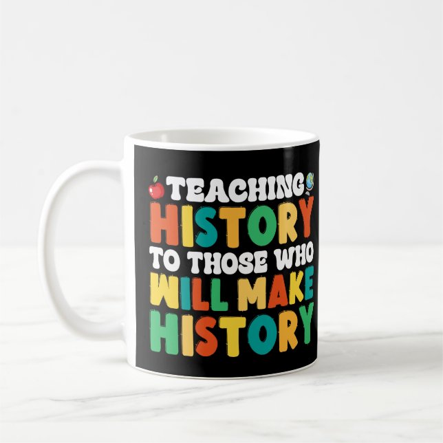 Taza De Café Enseñando Historia A Los Que Harán Historia (Izquierda)