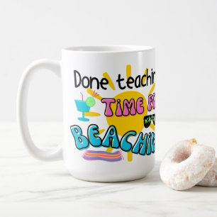 Taza De Café Enseñanza hecha. Es hora de tomar el sol