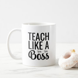 Taza De Café Enseñar como un jefe Mug