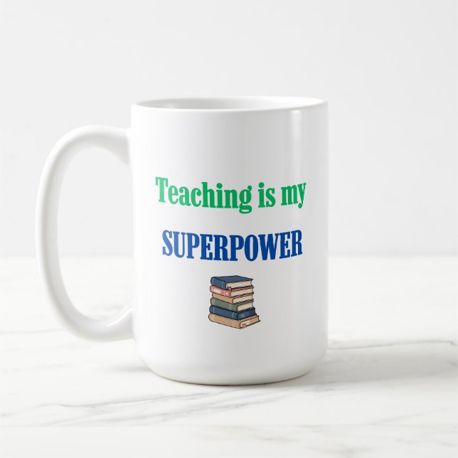Taza De Café Enseñar es mi superpoder Divertido Agradecimiento  (Izquierda)
