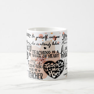 Taza De Café enseñar es un trabajo del corazón