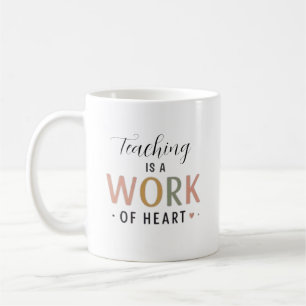 Taza De Café Enseñar Es Un Trabajo Del Corazón 