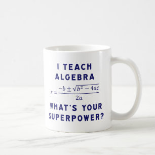 Taza De Café Enseño a álgebra/cuál es su superpotencia