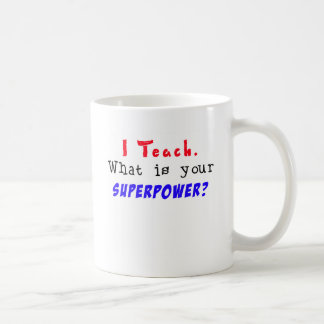 Taza De Café Enseño. ¿Cuál es su SUPERPOTENCIA?