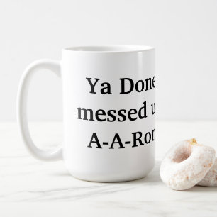 Taza De Café ensuciado Aaron hecho ya