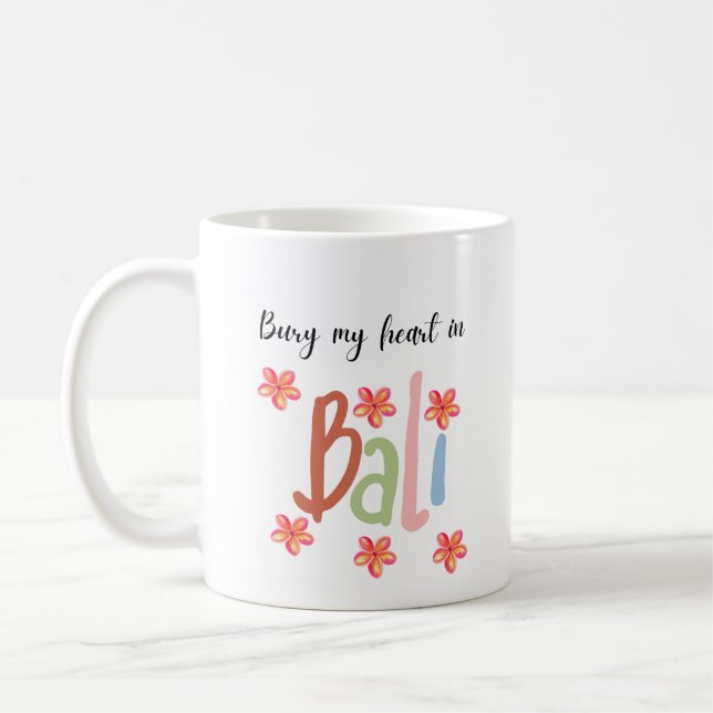Taza De Café Enterrar mi corazón en Bali (Izquierda)