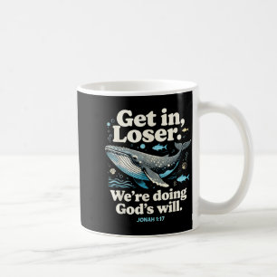 Taza De Café Entra, estamos haciendo la voluntad de Dios jonás