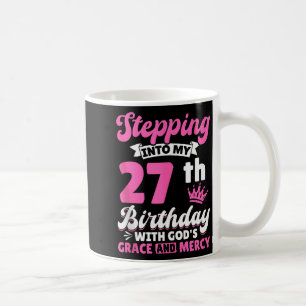 Taza De Café Entrando en mi cumpleaños 27 con la gracia de Dios