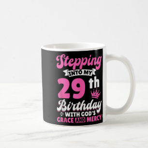 Taza De Café Entrando en mi cumpleaños número 29 con la gracia