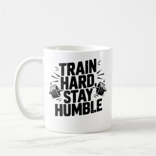 Taza De Café Entrena Duro Permanece Humilde Arte de Mentalidad 