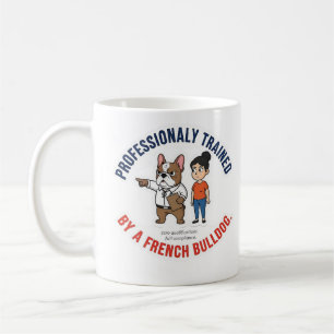 Taza De Café Entrenado Profesionalmente por un French Bulldog D