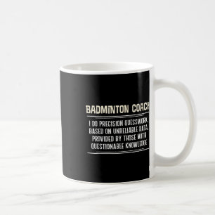 Taza De Café Entrenador de bádminton divertido gráfico - Hago c
