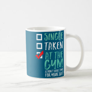 Taza De Café Entrenamiento Divertido de Fitness Soltero Tomado