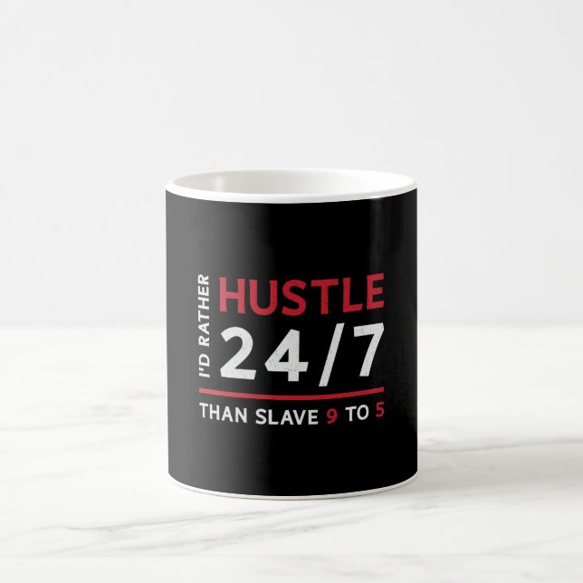 Taza De Café Entrepreneur I'd Rather Hustle 24/7 Manager CEO (Centro)