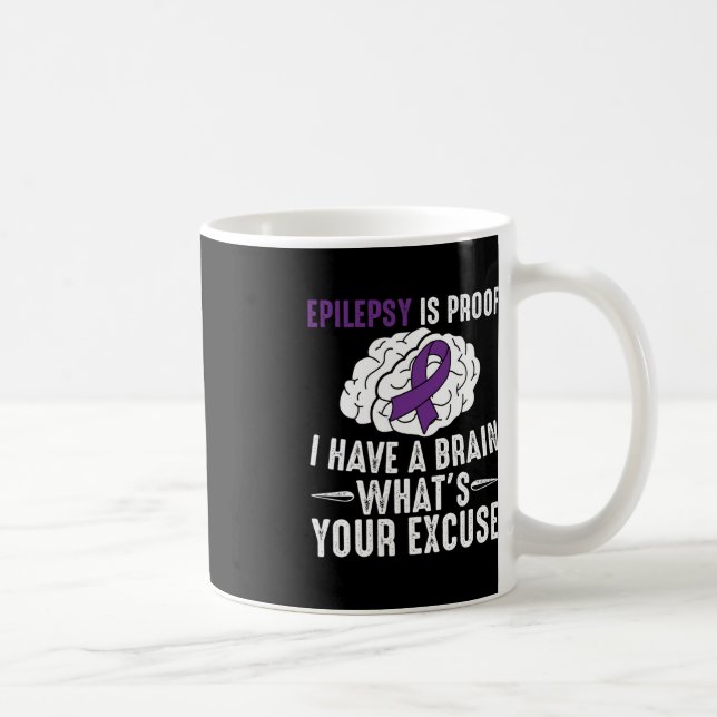 Taza De Café Epilepsia es prueba de que tengo cerebro ¿Cuál es  (Derecha)