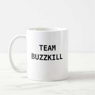 TAZA DE CAFÉ EQUIPO BUZZKILL