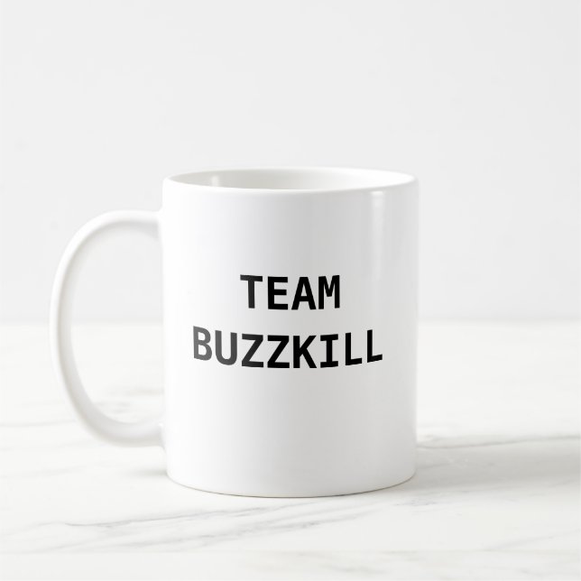 TAZA DE CAFÉ EQUIPO BUZZKILL (Izquierda)