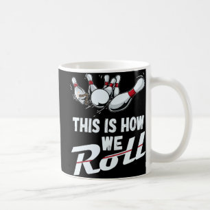 Taza De Café Equipo De Boliche Así Es Como Hacemos Los Niños Mu