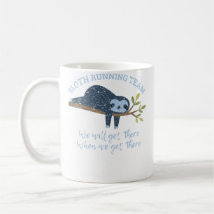 Taza De Café Equipo de Corredores Perezosos Llegaremos Cuando L