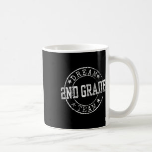 Taza De Café Equipo de ensueño de segundo grado primer día de t