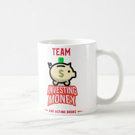 Taza De Café Equipo de Invertir Dinero y Broke Interactivo