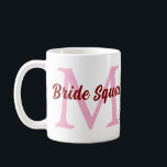 Taza De Café Equipo de la novia agregar nombre monograma dama d<br><div class="desc">hermoso diseño</div>